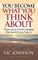 You Become What You Think About