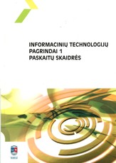 Informacinių technologijų pagrindai 1. Paskaitų skaidrės