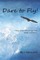 Dare to Fly!