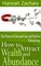 How to Attract Wealth and Abundance: The Power of Universal Law and Positive Thinking