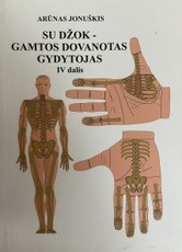 Su džok – gamtos dovanotas gydytojas. IV dalis