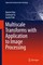 Multiscale Transforms with Application to Image Processing