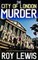 THE CITY OF LONDON MURDER an addictive crime mystery full of twists