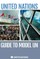 The United Nations Guide to Model Un