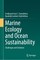Marine Ecology and Ocean Sustainability