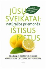 Jūsų sveikatai: natūralios priemonės ištisus metus