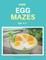 Kids Egg Mazes Age 4-6