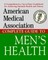 American Medical Association Complete Guide to Men's Health