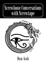Goh, D: Screwloose Conversations with Screwtape