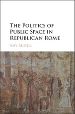 Politics of Public Space in Republican Rome