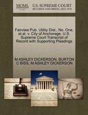 Fairview Pub. Utility Dist., No. One, et al. V. City of Anchorage. U.S. Supreme Court Transcript of Record with Supporting Pleadings