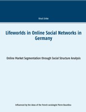 Lifeworlds in Online Social Networks in Germany