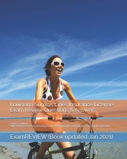 Louisiana Surplus Lines Insurance License Exam Review Questions & Answers 2016/17 Edition