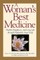 A Woman's Best Medicine