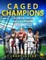 Caged Champions