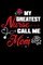 My Greatest Nurse Call Me Mom
