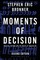 Moments of Decision