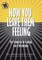 How You Leave Them Feeling