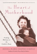 The Heart of Motherhood