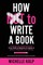 How NOT To Write A Book
