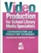 Video Production for School Library Media Specialists