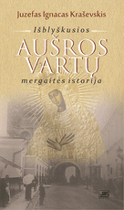 Išblyškusios Aušros vartų mergaitės istorija