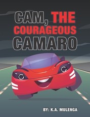 Cam the Courageous Camaro