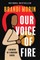 Our Voice of Fire