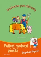 Svečiuose pas ūkininką. Vaikai mokosi piešti. Žingsnis po žingsnio