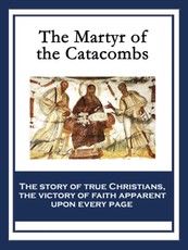 The Martyr of the Catacombs