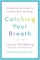 Catching Your Breath