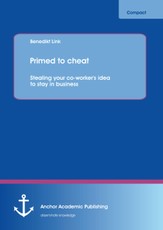 Primed to cheat: Stealing your co-worker's idea to stay in business