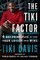 The Tiki Factor