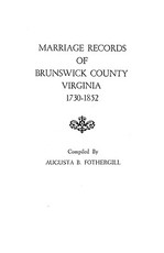 Marriage Records of Brunswick County, Virginia, 1730-1852