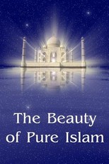 The Beauty Of Pure Islam