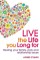 Live the Life You Long For