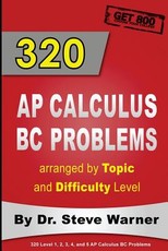 320 AP Calculus BC Problems arranged by Topic and Difficulty Level