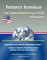 Futures Seminar: The United States Army in 2030 and Beyond - Compendium of U.S. Army War College Papers, Volume 3 - Intelligence Explosion, Battle Group, Domain Challenges, Education, and Army Reserve