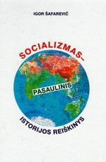 Socializmas - pasaulinis istorijos reiškinys