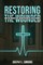 Restoring The Wounded