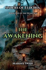 The Awakening - The Sisters of Eldoira Hexalogy