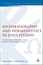 Historiography and Hermeneutics in Jesus Studies