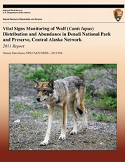 Vital Signs Monitoring of Wolf (Canis lupus) Distribution and Abundance in Denali National Park and Preserve, Central Alaska Network