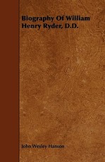 Biography Of William Henry Ryder, D.D.