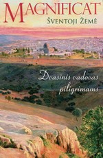 Magnificat Šventoji Žemė: dvasinis vadovas piligrimams