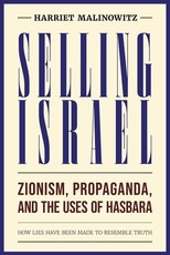 Zionism, Propaganda, and the Uses of Hasbara