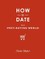 How to Date in a Post-Dating World