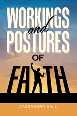 Workings and Postures of Faith