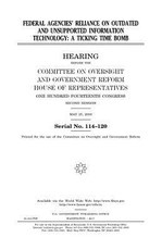 Federal agencies' reliance on outdated and unsupported information technology