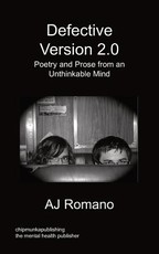 Defective, V.2 - Poetry and Prose from an Unthinkable Mind